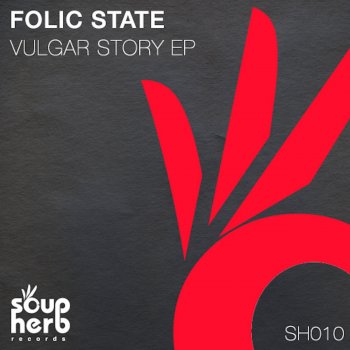 Исполнитель Folic State, альбом Vulgar Story
