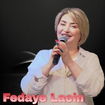 Fedaye Lacin Gül menimdir