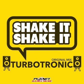 Turbotronic Shake It Shake It (Radio Edit)