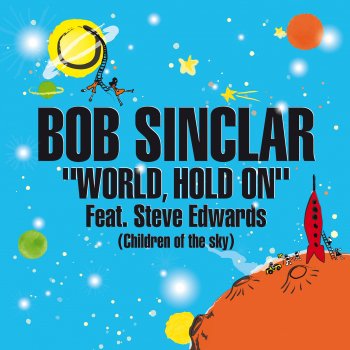 Bob Sinclar World, Hold On (feat. Steve Edwards) [Extended Club Mix]