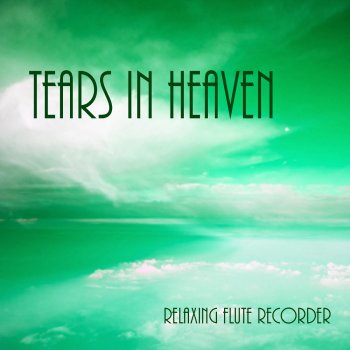 Tears In Heaven I'll Follow You There