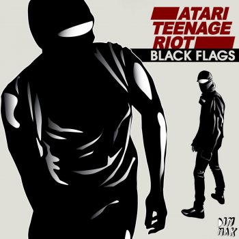 Atari Teenage Riot Black Flags - Muffler Remix