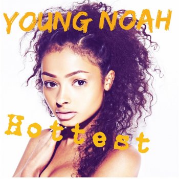 Young Noah Hottest