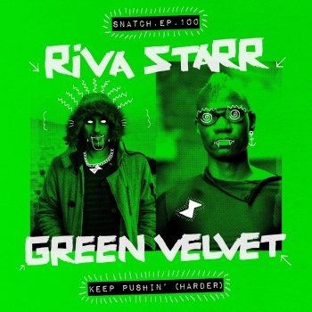 Riva Starr feat. Green Velvet Keep Pushin' (Harder)