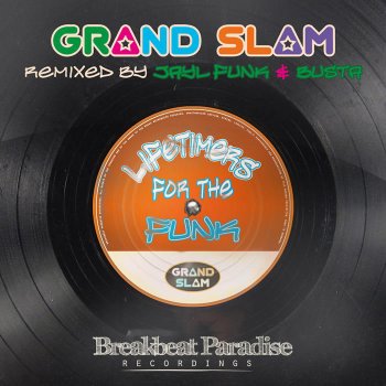 Grand Slam Lifetimers for the Funk (Jayl Funk Remix)