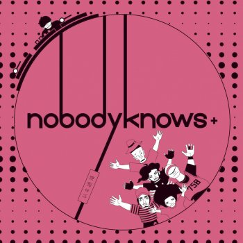 nobodyknows+ Theme from nobody knows pt.5 〜ヨロメキ〜