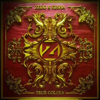 Zedd & Ke$ha True Colors