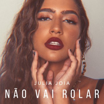 Julia Joia Não vai rolar