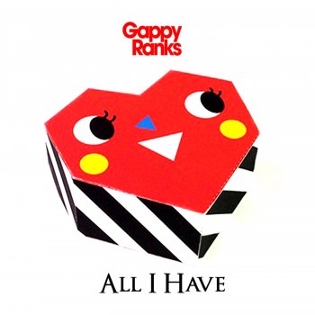 Gappy Ranks All I Have