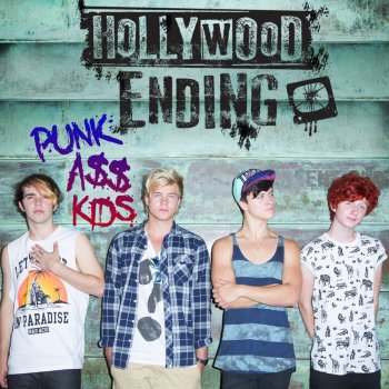 Hollywood Ending PUNK A$$ KIDS