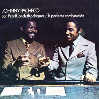 Johnny Pacheco & Pete "El Conde" Rodriguez Mi Nuevo Amor