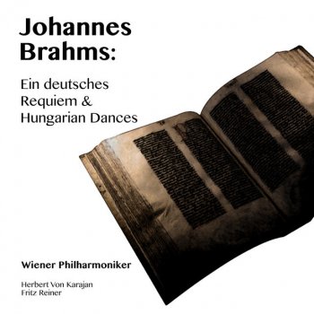 Johannes Brahms, Wiener Philharmoniker & Herbert von Karajan Ein deutsches Requiem, Op. 45: V. Ihr habt nun Traurigkeit