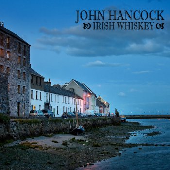 Исполнитель John Hancock, альбом Irish Whiskey