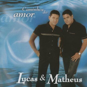 Lucas & Matheus Você é Tudo Pra Mim