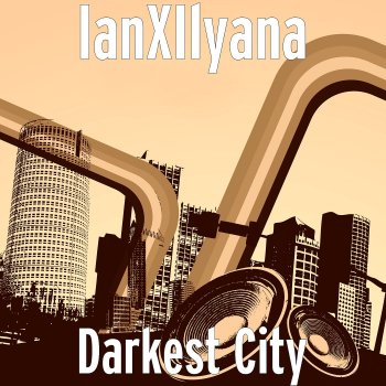 IanXIlyana Darkest City