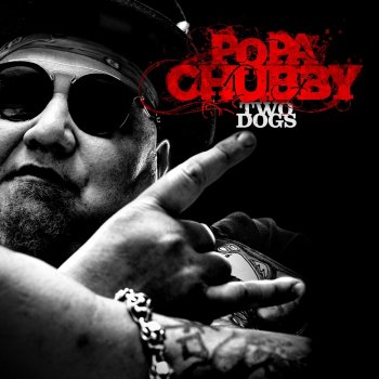 Popa Chubby Dirty Old Blues