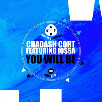 Chadash Cort feat. Iossa You Will Be (Dub Mix)