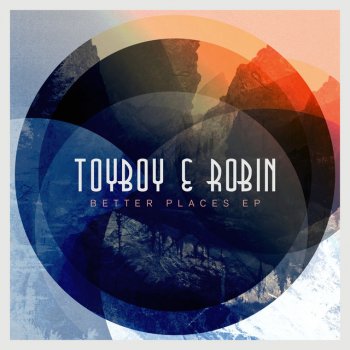 Toyboy & Robin feat. Alex Adams Better Places