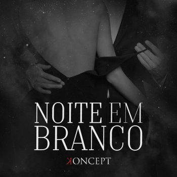 Исполнитель Koncept, альбом ​ Noite em Branco