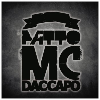 Исполнитель Patto MC, альбом Daccapo