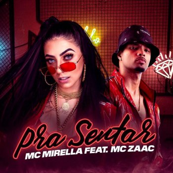 MC Mirella feat. Mc Zaac Pra Sentar