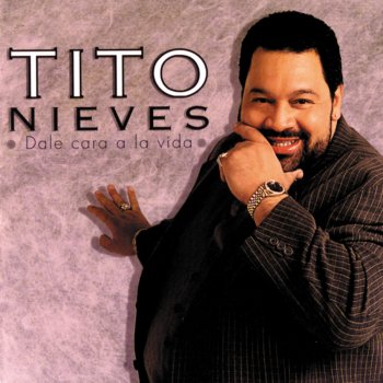 Tito Nieves Dale Cara A La Vida