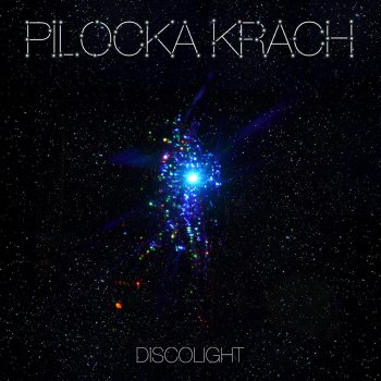 Исполнитель Pilocka Krach, альбом Discolight (Remixes)