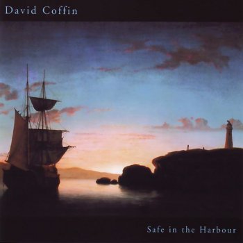 Исполнитель David Coffin, альбом Safe in the Harbour