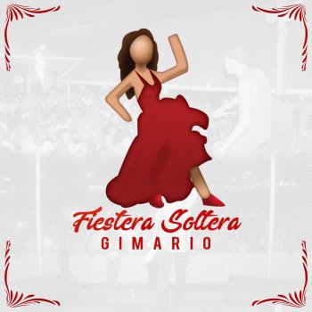 Gimario Fiestera Soltera