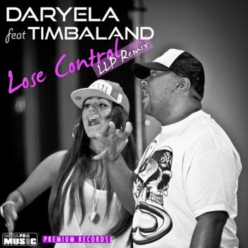 Daryela feat. Timbaland & LLP Lose Control - LLP Extended Remix