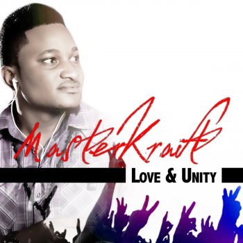 Master Kraft Love & Unity - Live