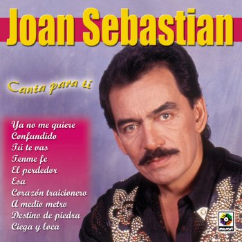 Joan Sebastian Tu Te Vas
