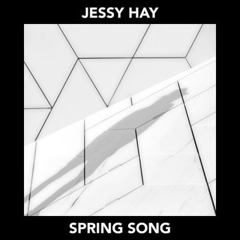 Jessy Hay Spring Song