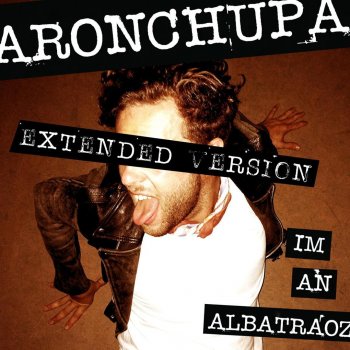 AronChupa I'm an Albatraoz (Extended Version)