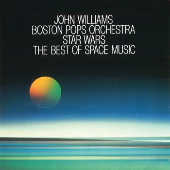 Boston Pops Orchestra feat. John Williams Return of the Jedi: Luke and Leia Theme