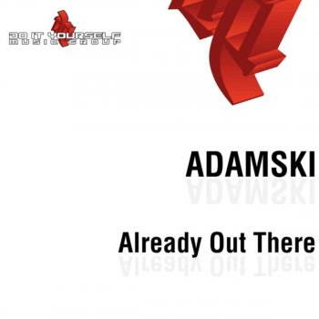 Adamski Already out There (Gianni Bini Club Mix)