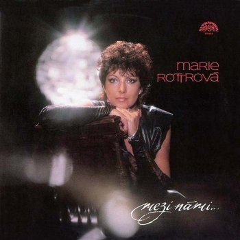 Marie Rottrová Dnes plač (Yesterday's Gone /a.k.a. Don't Stop/)