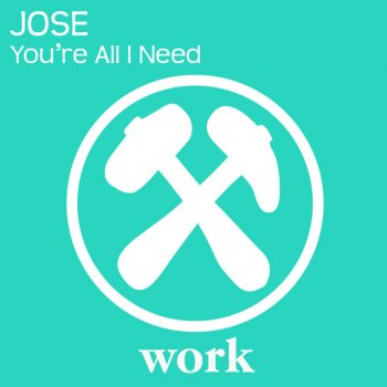 Jose You're All I Need - Club Mix