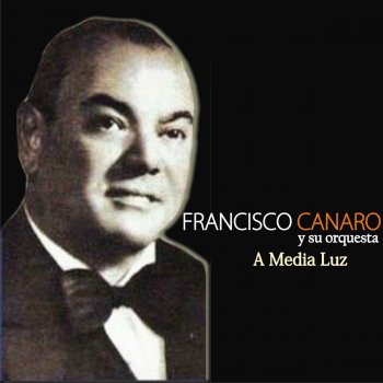 Francisco Canaro feat. Orquesta Francisco Canaro Silueta Porteña