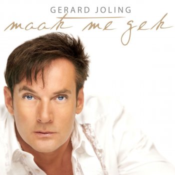 Gerard Joling Maak Me Gek