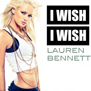 Lauren Bennett I Wish I Wish