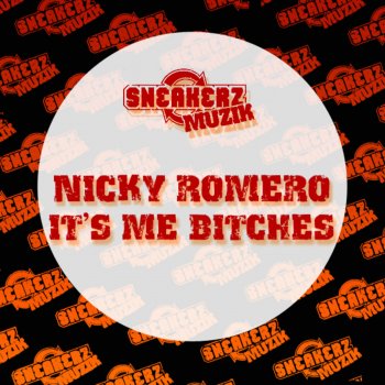 Nicky Romero It's Me Bitches