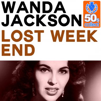 Wanda Jackson Lost Weekend (Remastered)