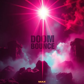Исполнитель MAX, альбом Doom Bounce