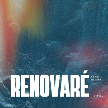 Kenny Rivers Renovaré