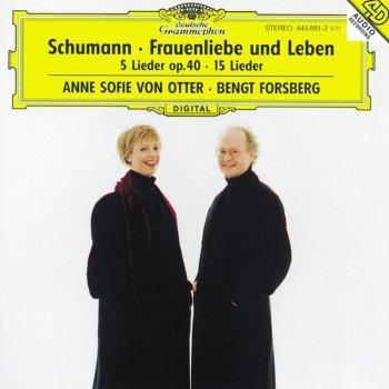 Anne Sofie von Otter, Bengt Forsberg Frauenliebe und Leben, Op. 42: III. Ich kann's nicht Fassen, nicht glauben