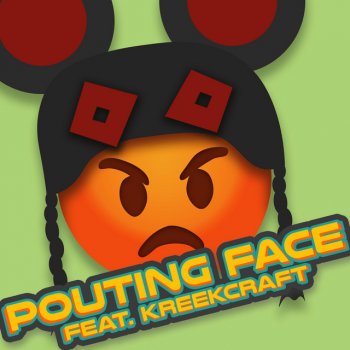 Bslick feat. KreekCraft Pouting Face