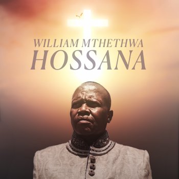 William Mthethwa Modimo Re Hauhele