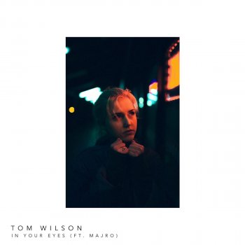 Tom Wilson feat. MAJRO In Your Eyes