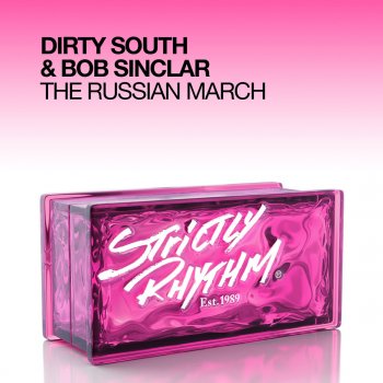 Dirty South & Bob Sinclar The Russian March